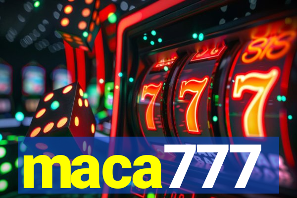 maca777
