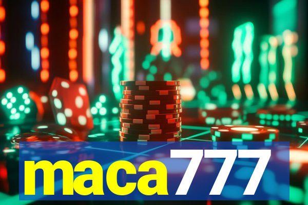 maca777