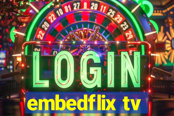 embedflix tv