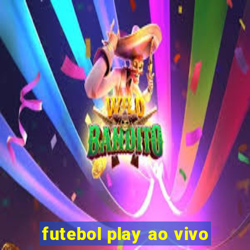 futebol play ao vivo