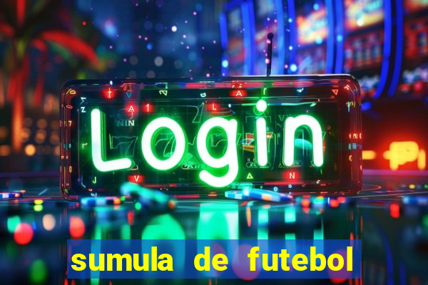 sumula de futebol de campo cbf