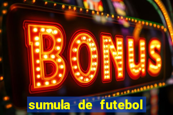 sumula de futebol de campo cbf
