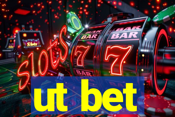 ut bet