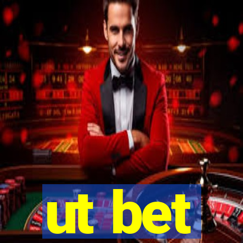ut bet