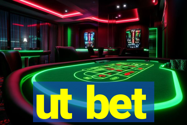 ut bet