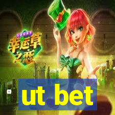 ut bet