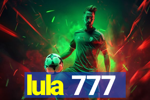 lula 777