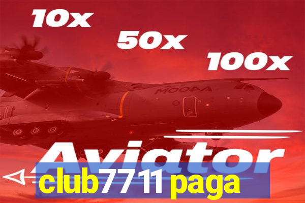 club7711 paga