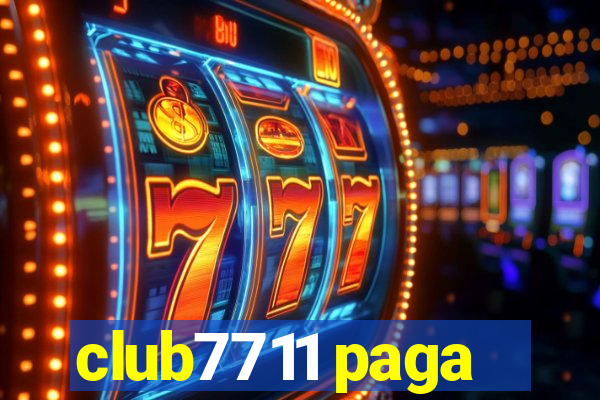 club7711 paga