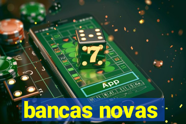 bancas novas