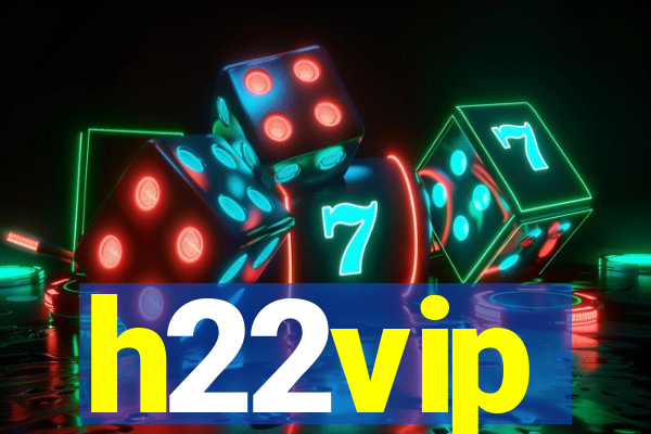 h22vip
