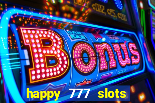happy 777 slots paga mesmo
