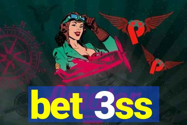 bet 3ss