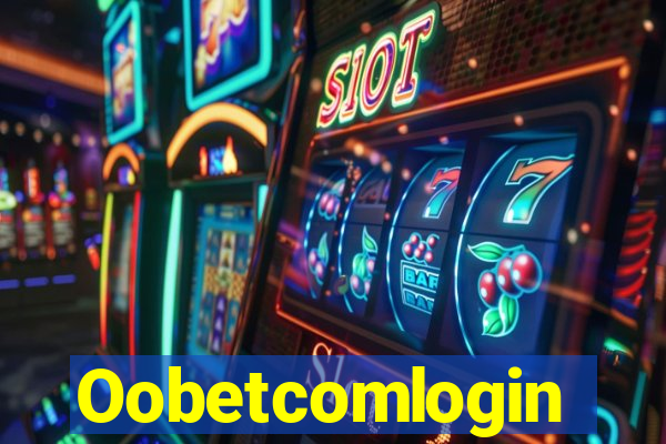 Oobetcomlogin