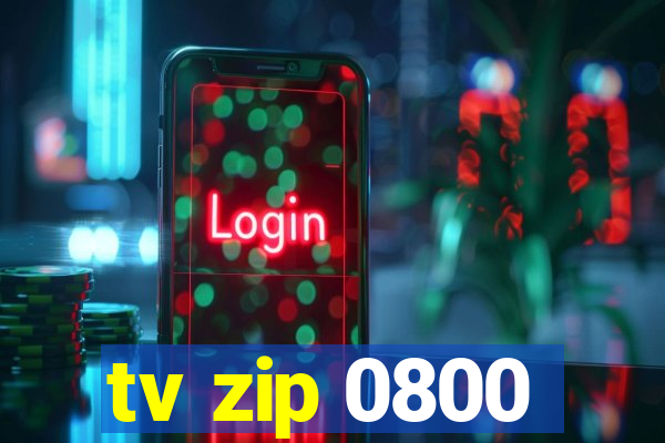 tv zip 0800