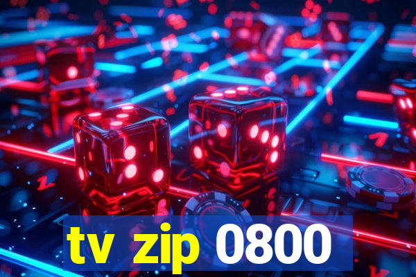 tv zip 0800