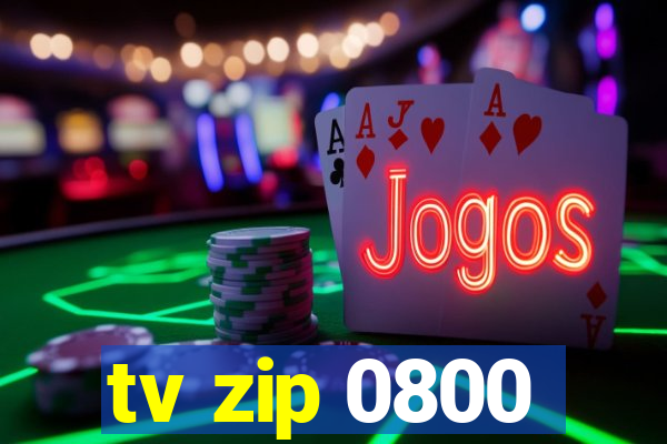 tv zip 0800