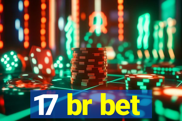 17 br bet