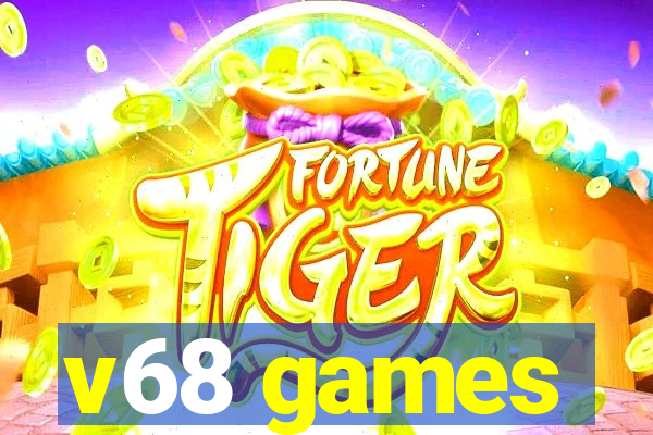v68 games