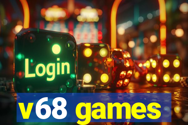 v68 games
