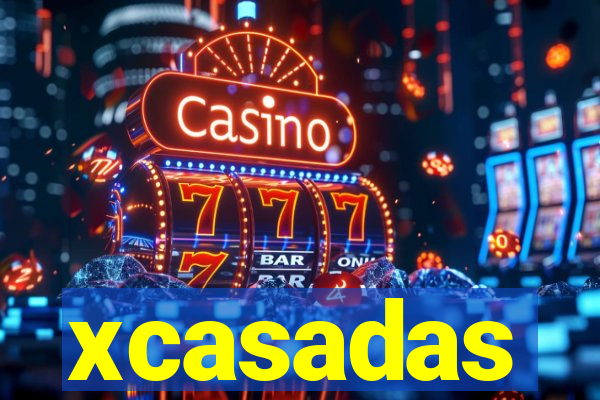 xcasadas