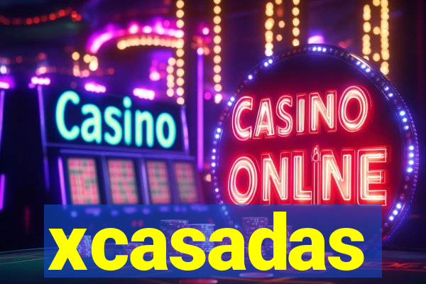 xcasadas