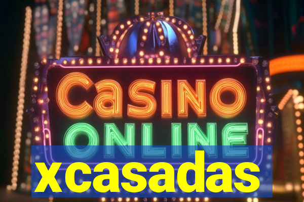 xcasadas