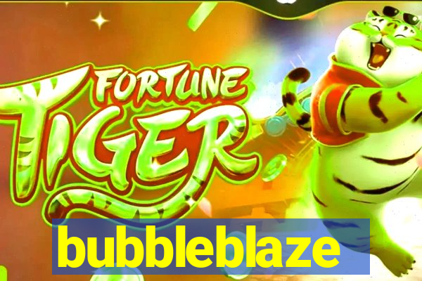bubbleblaze