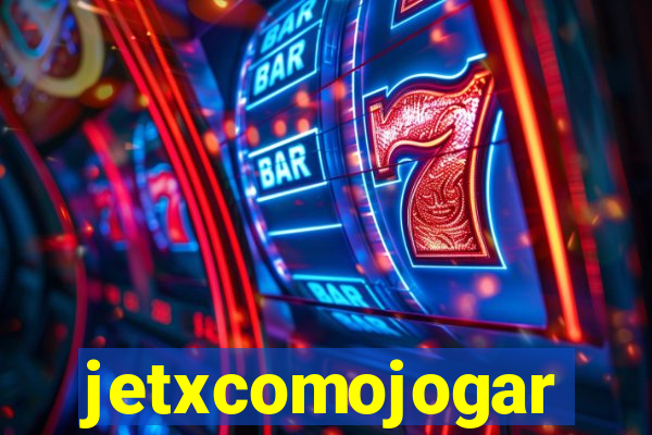 jetxcomojogar