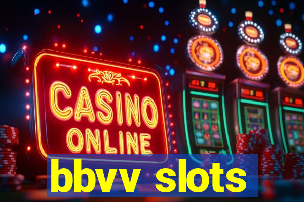 bbvv slots