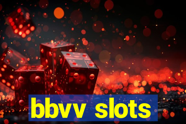 bbvv slots