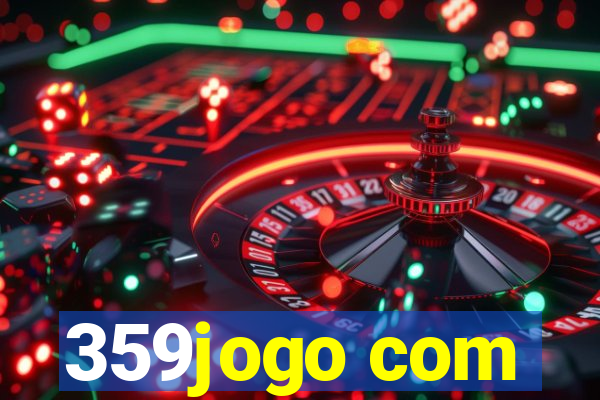 359jogo com