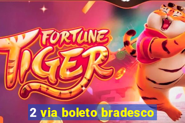 2 via boleto bradesco