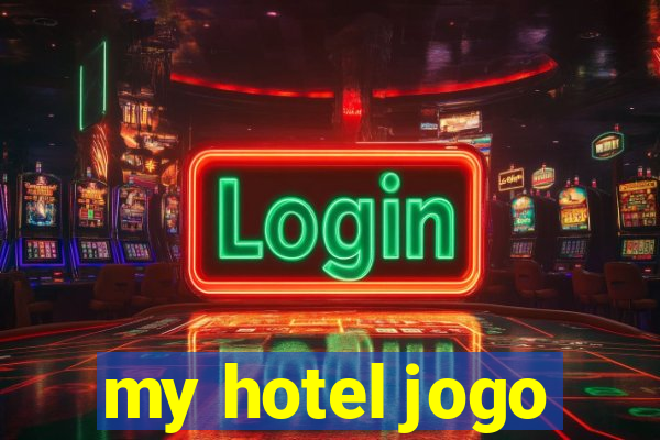 my hotel jogo