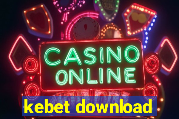 kebet download