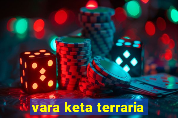 vara keta terraria