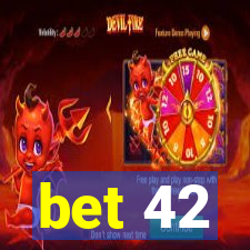 bet 42
