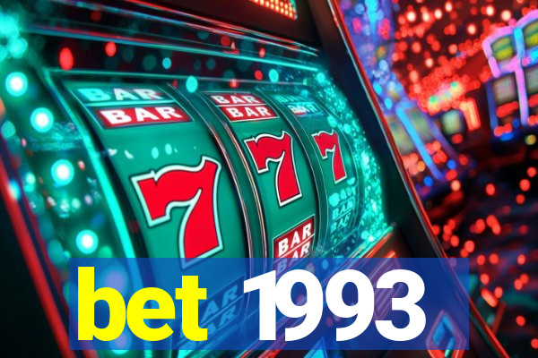 bet 1993