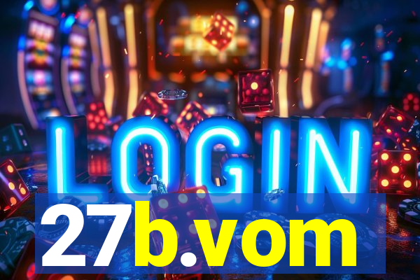 27b.vom