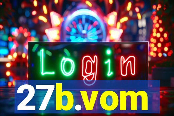 27b.vom