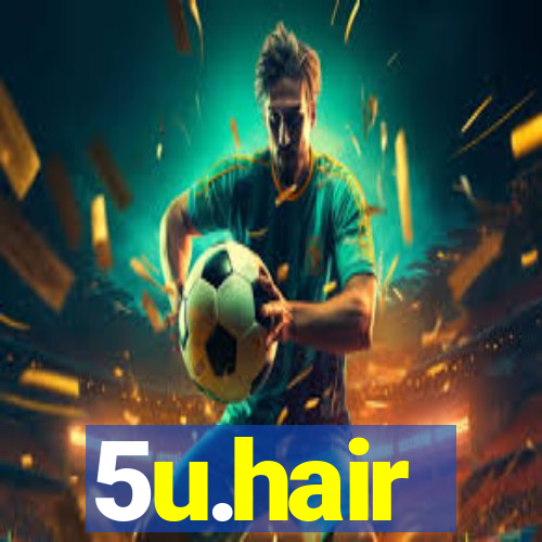 5u.hair