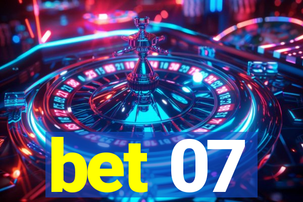 bet 07