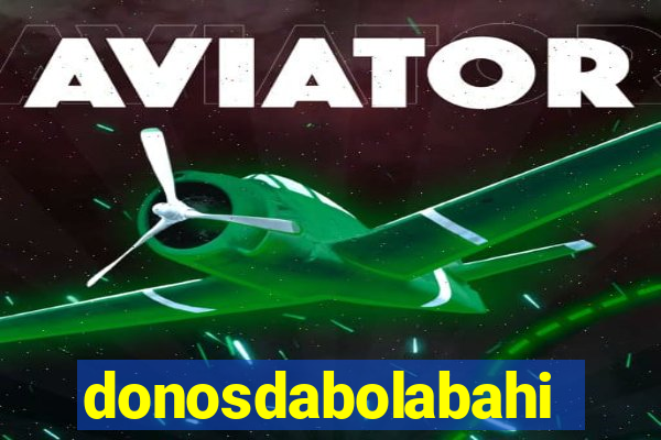 donosdabolabahia