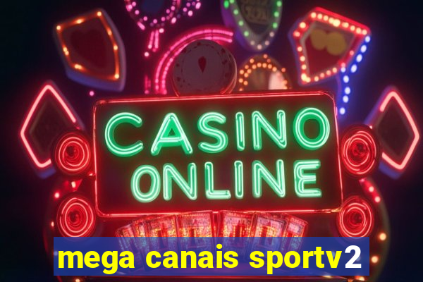 mega canais sportv2