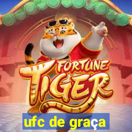 ufc de graça