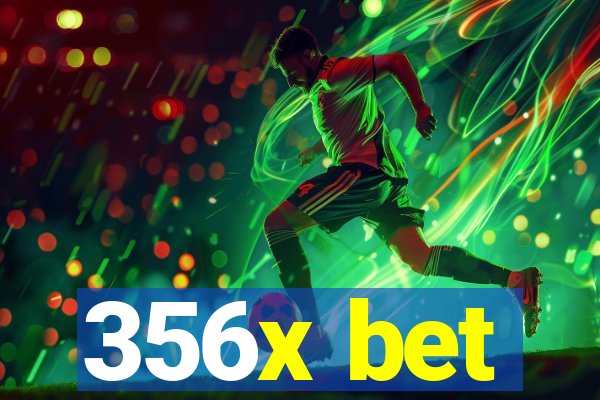 356x bet