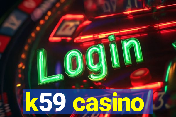 k59 casino