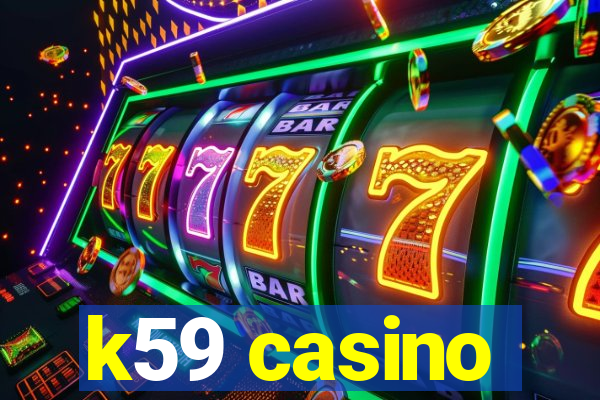 k59 casino
