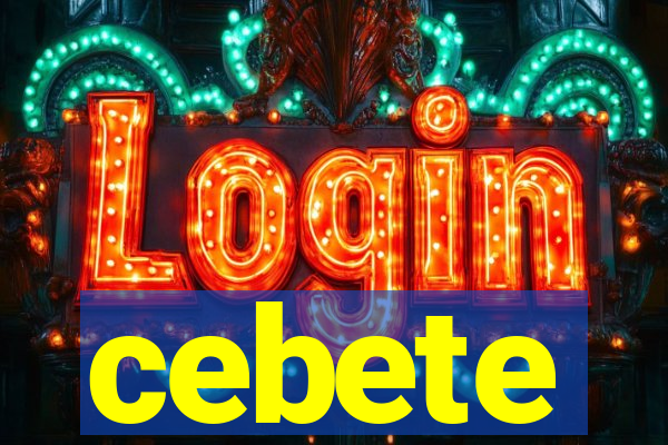 cebete