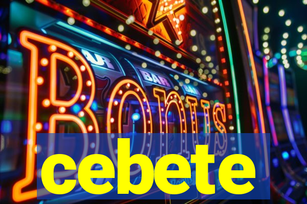 cebete